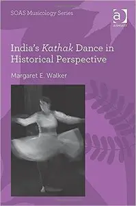 India's Kathak Dance in Historical Perspective