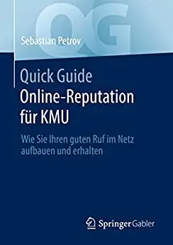 Quick Guide Online-Reputation für KMU: Wie Sie Ihren guten Ruf im Netz aufbauen und erhalten