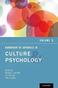Handbook of Advances in Culture and Psychology (Volume 5) (Repost)