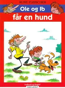 «Ole og Ib får en hund» by Rune Fleischer