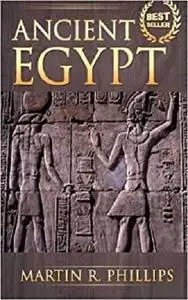 Ancient Egypt: Discover the Secrets of Ancient Egypt