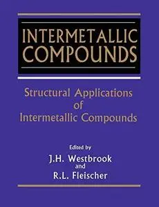 Intermetallic Compounds, Vol. 3  Structural Applications Of