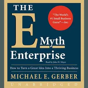 «The E-Myth Enterprise» by Michael E.Gerber