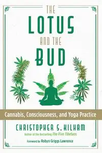 The Lotus and the Bud: Cannabis, Consciousness, and Yoga Practice