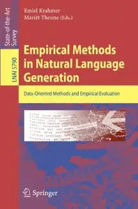 Empirical Methods in Natural Language Generation: Data-oriented Methods and Empirical Evaluation (Repost)