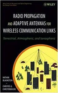 Radio Propagation and Adaptive Antennas for Wireless Communication Links (repost)