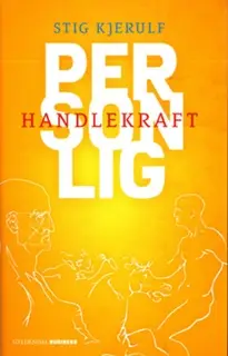«Personlig handlekraft» by Stig Kjerulf