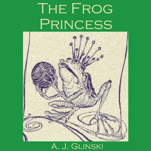 «The Frog Princess» by A.J.Glinski