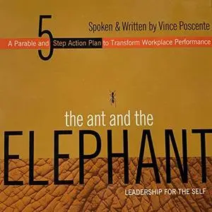 The Ant and the Elephant: Leadership for the Self [Audiobook]