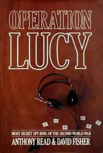 Operation Lucy: Most Secret Spy Ring of the Second World War