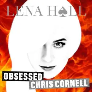Lena Hall - Obsessed: Chris Cornell (2018) [Official Digital Download]