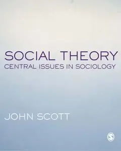 Social Theory: Central Issues in Sociology (repost)