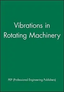 Seventh International Conference on Vibrations in Rotating Machinary 12-14 September 2000 University of Nottingham, UK