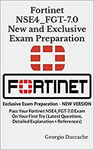 Fortinet NSE4_FGT-7.0 New and Exclusive Exam Preparation