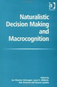 Naturalistic Decision Making and Macrocognition (repost)
