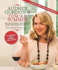 Audrey Gordon's Tuscan Summer