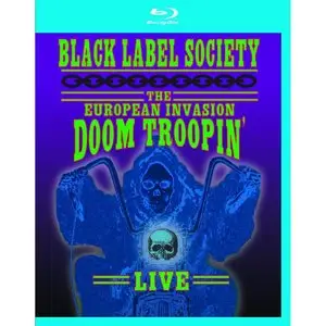 Black Label Society: The European Invasion - Doom Troopin' Live (2010)