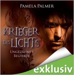 Pamela Palmer - Krieger des Lichts - Band 2 - Ungezähmte Begierde