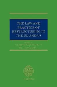 The Law and Practice of Restructuring in the UK and US