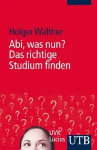 Abi, was nun? Das richtige Studium finden