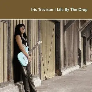 Iris Trevisan - Life By The Drop (2014)