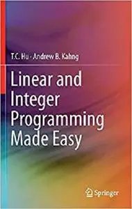 Linear and Integer Programming Made Easy [Repost]
