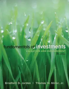 Fundamentals of Investments: Valuation and Management (5th Edition)