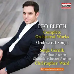 Sonja Gornik, Aachen Opera Chorus, Sinfonieorchester Aachen - Blech Complete Orchestral Works (2022)