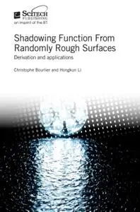 Shadowing Function from Randomly Rough Surfaces: Derivation and applications