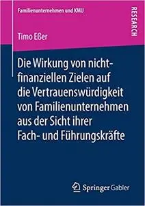 Die Wirkung von nicht-finanziellen Zielen auf die Vertrauenswürdigkeit von Familienunternehmen (Repost)