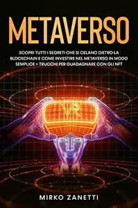 Metaverso: Scopri tutti i segreti che si celano dietro la blockchain e come investire nel metaverso