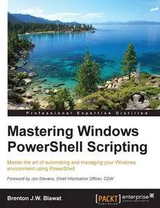 Mastering Windows PowerShell Scripting