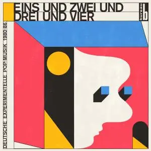 VA - Eins und Zwei und Drei und Vier: Deutsche Experimentelle Pop-Musik 1980-86 (2021)