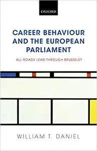Career Behaviour and the European Parliament: All Roads Lead Through Brussels? (Repost)