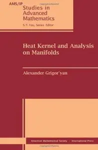 Heat Kernel and Analysis on Manifolds (Repost)