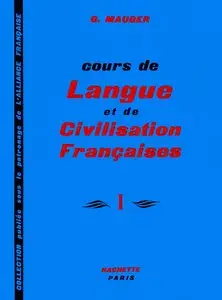 G. Mauger "Cours de Langue et de Civilisation Françaises I"