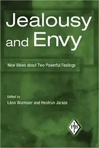 Jealousy and Envy: New Views about Two Powerful Feelings