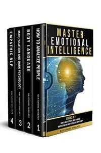 MASTER EMOTIONAL INTELLIGENCE: 4 Books in 1