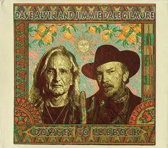 Dave Alvin & Jimmie Dale Gilmore - Downey To Lubbock (2018)