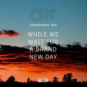 Oddgeir Berg Trio - While We Wait for a Brand New Day (2022) [Official Digital Download 24/96]