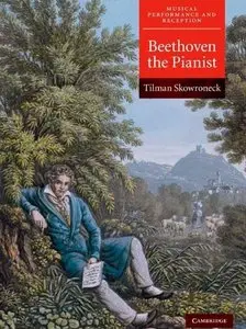 Beethoven the Pianist (Musical Performance and Reception)