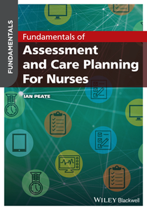 Fundamentals of Assessment and Care Planning for Nurses