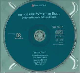 Per-Sonat - Bis an der Weld ihr Ende: Deutsche Lieder der Reformationszeit (2017) {Christophorus CHR 77410}