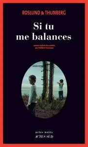 Anders Roslund, Stefan Thunberg, "Si tu me balances"