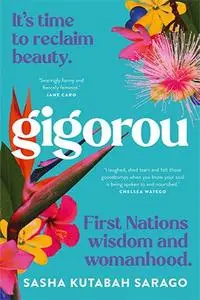 Gigorou: It's time to reclaim beauty. First Nations wisdom and womanhood