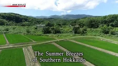 NHK Train Cruise - The Summer Breezes of Southern Hokkaido (2022)