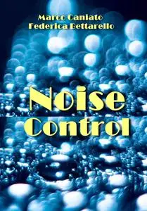 "Noise Control" ed. by Marco Caniato, Federica Bettarello