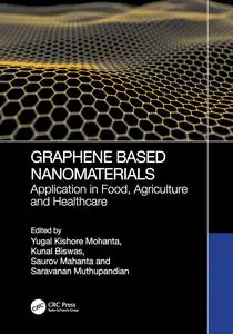 Graphene-Based Nanomaterials: Application in Food, Agriculture and Healthcare