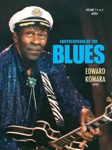 Edward M. Komara. Encyclopedia of the Blues