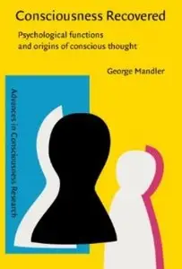 Consciousness Recovered: Psychological functions and origins of conscious thought